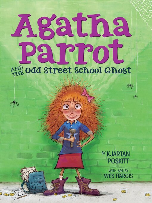 Title details for Agatha Parrot and the Odd Street School Ghost by Kjartan Poskitt - Available
